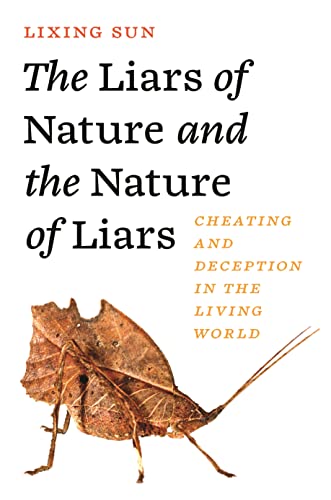 The Liars of Nature and the Nature of Liars: Cheating and Deception in the Living World - Orginal Pdf